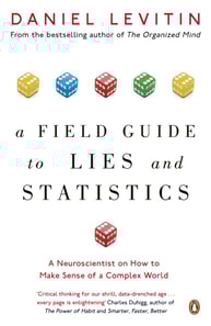 Field Guide to Lies and Statistics