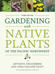 Gardening with Native Plants of the Pacific Northwest
