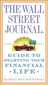 Wall Street Journal. Guide to Starting Your Financial Life