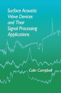 Surface Acoustic Wave Devices and Their Signal Processing Applications