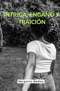 Intriga, engano y traicion