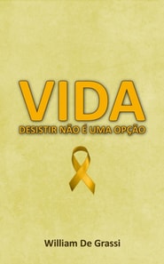 VIDA - Desistir nao e uma opcao