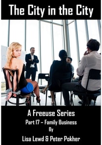 City in the City: A Freeuse Series - Part Seventeen - Family Business