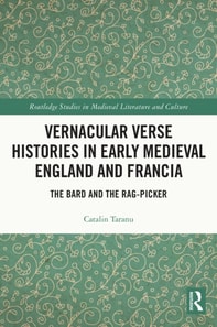 Vernacular Verse Histories in Early Medieval England and Francia