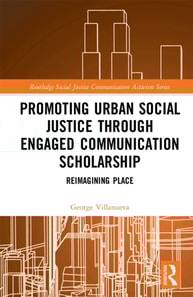 Promoting Urban Social Justice through Engaged Communication Scholarship