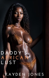 Daddy's African Lust