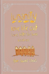 Lunanity Love Life Cult Love Letter for Luna Book 05