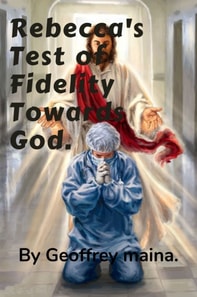 Rebecca's Test of Fidelity towards God.