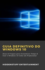 Guia Definitivo do Windows 10