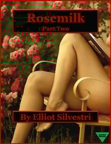Rosemilk Part Two