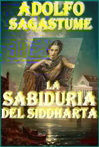 La Sabiduria del Siddharta