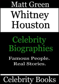 Whitney Houston: Celebrity Biographies