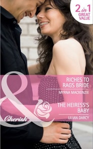 Riches To Rags Bride / The Heiress's Baby