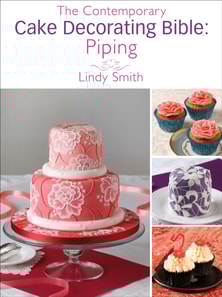 Contemporary Cake Decorating Bible: Piping
