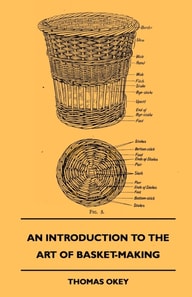 Introduction to the Art of Basket-Making