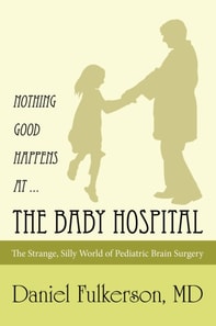 Nothing Good Happens at ... the Baby Hospital