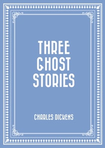 Three Ghost Stories