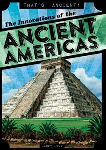 Innovations of the Ancient Americas