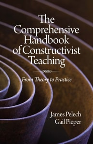 Comprehensive Handbook of Constructivist Teaching