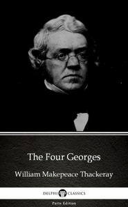 Four Georges by William Makepeace Thackeray (Illustrated)