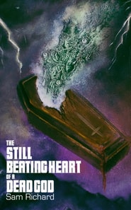 Still Beating Heart of a Dead God