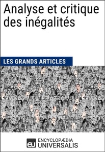 Analyse et critique des inégalités (Les Grands Articles d'Universalis)