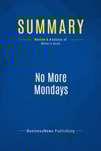 Summary: No More Mondays