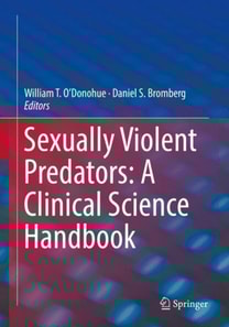 Sexually Violent Predators: A Clinical Science Handbook