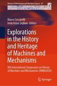 Explorations in the History and Heritage of Machines and Mechanisms