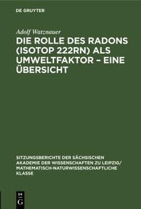 Die Rolle des Radons (Isotop 222Rn) als Umweltfaktor - Eine Ubersicht