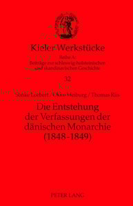 Die Entstehung der Verfassungen der daenischen Monarchie (1848-1849)