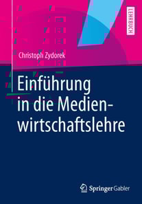 Einführung in die Medienwirtschaftslehre