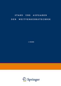 Stand und Aufgaben der Weitverkehrstechnik / The State of and Problem Concerning Telecommunication