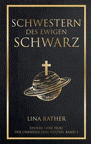 Schwestern des Ewigen Schwarz - Unsere liebe Frau der endlosen Welten 1