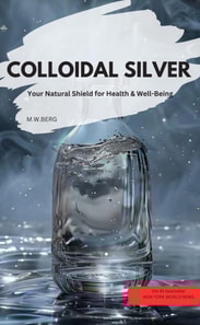 COLLOIDAL SILVER  – Your Natural Shield for Health & Well-Being