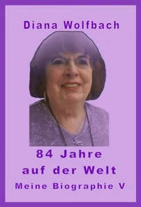 84 Jahre auf der Welt