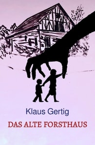 Das alte Forsthaus