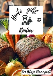 Heute gibt es - Rentier