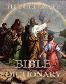 Ultimate Bible Dictionary