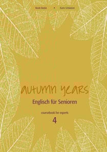 Autumn Years - Englisch fur Senioren 4 - Experts - Coursebook
