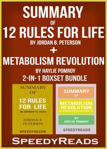Summary of 12 Rules for Life: An Antidote to Chaos by Jordan B. Peterson + Summary of  Metabolism Revolution by Haylie Pomroy 2-in-1 Boxset Bundle