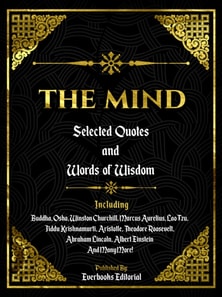 Mind: Selected Quotes And Words Of Wisdom