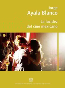 La lucidez del cine mexicano