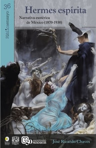 Hermes espirita: Narrativa esoterica de Mexico (1870-1930)