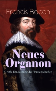 Neues Organon - Große Erneuerung der Wissenschaften