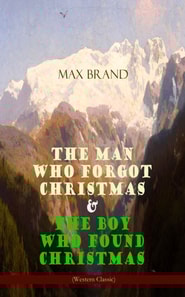 Man Who Forgot Christmas & The Boy Who Found Christmas (Adventure Classics)