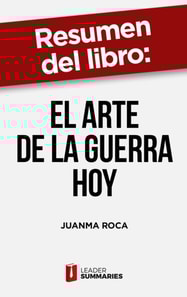 Resumen del libro "El arte de la guerra hoy" de Juanma Roca