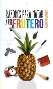 Razones para matar a un frutero