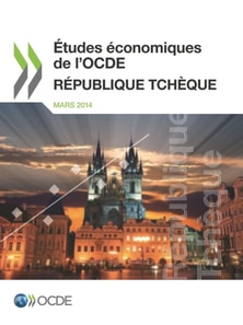 Etudes economiques de l'OCDE : Republique tcheque 2014