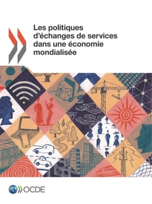 Les politiques d'echanges de services dans une economie mondialisee
